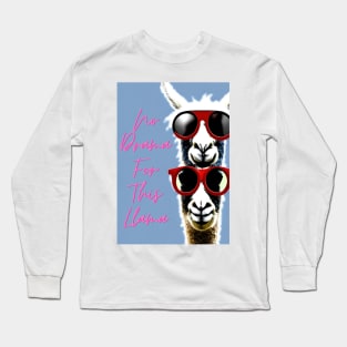 No Drama For This Llama Long Sleeve T-Shirt